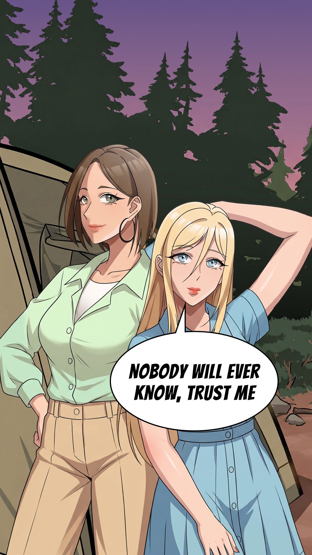 Nora and Mia stand by a tent at dusk in a pine forest. Mia says: Nobody will ever know, trust me.